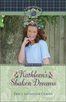 Kathleen's Shaken Dreams (Life of Faith: Kathleen McKenzie) (Life of Faith: Kathleen Mckenzie Series) - Book #1 of the Kathleen McKenzie