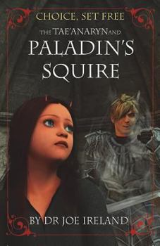Paperback Choice, Set Free 3: The Tae'anaryn and the Paladin's Squire Book