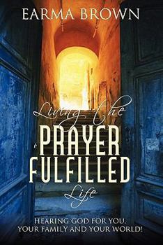Paperback Living the Prayer Fulfilled Life Book