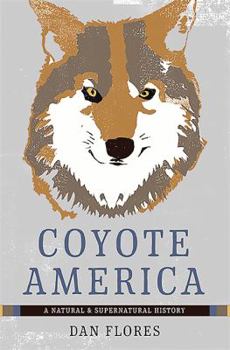 Hardcover Coyote America: A Natural and Supernatural History Book