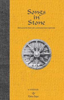 Hardcover Songs in Stone: Monuments That Call, Command and Captivate Book