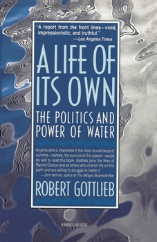 Paperback A Life of Its Own: The Politics and Power of Water Book