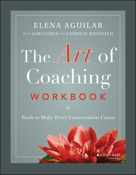 Paperback The Art of Coaching Workbook: Tools to Make Every Conversation Count Book