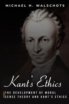 Paperback The development of moral sense theory and Kant's ethics Book