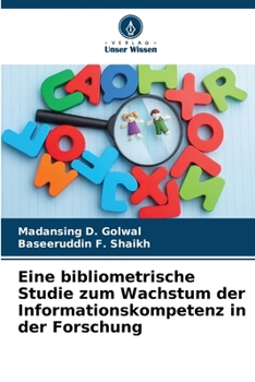 Paperback Eine bibliometrische Studie zum Wachstum der Informationskompetenz in der Forschung [German] Book