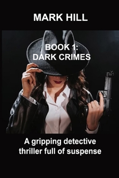 Paperback Book 1 Dark Crimes: A gripping detective thriller full of suspense Book