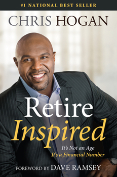 Hardcover Retire Inspired: It's Not an Age, It's a Financial Number Book