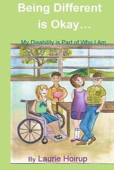 Paperback Being Different is Okay: My Disability is Part of Who I Am Book