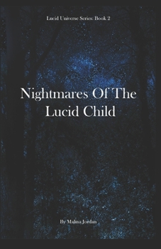 Paperback Nightmares of the Lucid Child: The Lucid Universe Series Book 2 Book