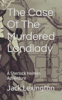 The Case Of The Murdered Landlady: A Sherlock Holmes Adventure