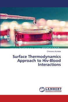 Paperback Surface Thermodynamics Approach to Hiv-Blood Interactions Book