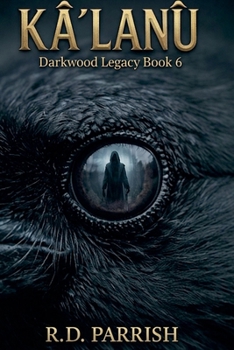 Ka'lanu (The Darkwood Legacy)