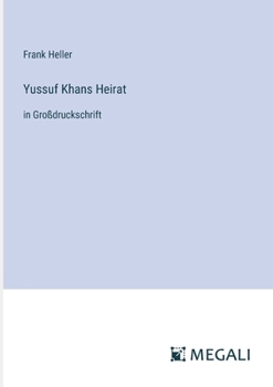 Paperback Yussuf Khans Heirat: in Großdruckschrift [German] Book