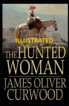 Paperback The Hunted Woman Illustrated Book