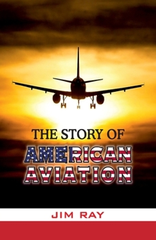 Paperback The Story of American Aviation Book