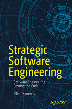 Paperback Strategic Software Engineering: Software Engineering Beyond the Code Book