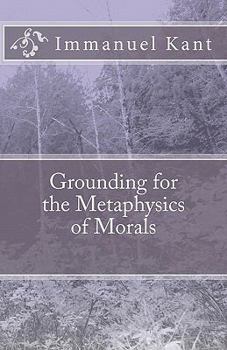 Paperback Grounding for the Metaphysics of Morals Book