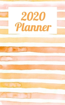 2020 Planner: 5" X 8" 2020 Weekly Planner Jan 1, 2020 to Dec 31, 2020 Weekly & Monthly View Calendar Planner, Organizer & Diary, Schedule Organizer, Appointment Notebook, Orange Watercolor Stripes