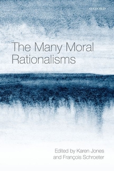 Hardcover The Many Moral Rationalisms Book