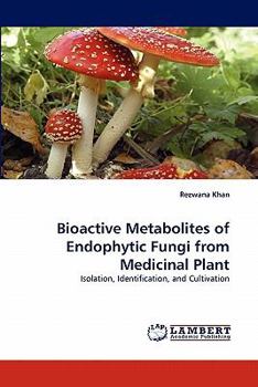 Paperback Bioactive Metabolites of Endophytic Fungi from Medicinal Plant Book