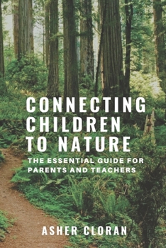 Paperback Connecting Children to Nature: The Essential Guide for Parents and Teachers Book