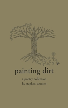 Paperback Painting Dirt: A Poetry Collection Book