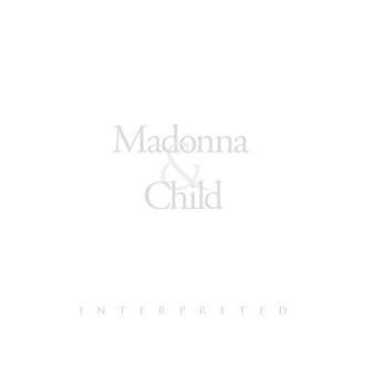 Paperback Madonna & Child: Interpreted Book