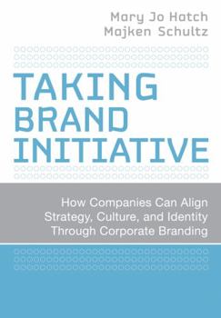 Hardcover Taking Brand Initiative: How Companies Can Align Strategy, Culture, and Identity Through Corporate Branding Book