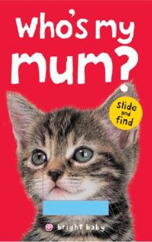 Board book Who's My Mum? Book