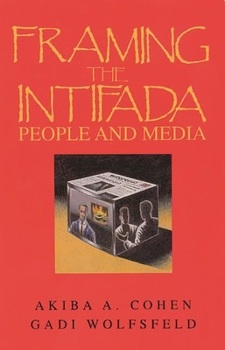 Paperback Framing the Intifada: People and Media Book