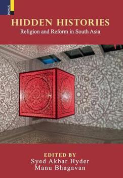 Hardcover Hidden Histories: Religion and Reform in South Asia Book