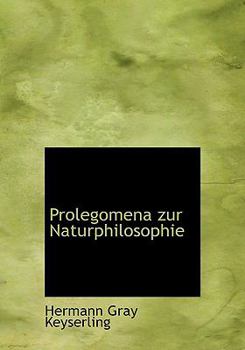 Paperback Prolegomena Zur Naturphilosophie [Large Print] Book