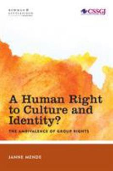 Paperback A Human Right to Culture and Identity: The Ambivalence of Group Rights Book