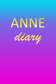 Anne: Journal Diary | Personalized First Name Personal Writing | Letter A Blue Purple Pink Gold Effect Cover | Daily Diaries for Journalists & Writers ... Taking | Write about your Life & Interests
