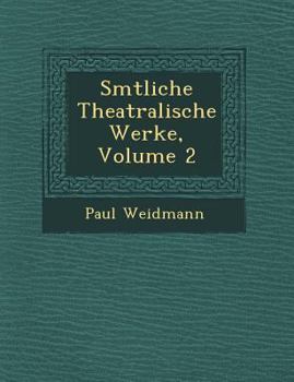 Paperback S Mtliche Theatralische Werke, Volume 2 Book