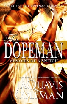 Dopeman: Memoirs of a Snitch - Book #3 of the Dopeman