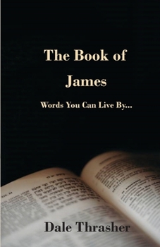 Paperback The Book of James: Words You Can Live By Book