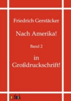 Nach Amerika Band II - Book #2 of the Nach Amerika