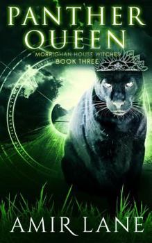 Panther Queen - Book #3 of the Morrighan House Witches