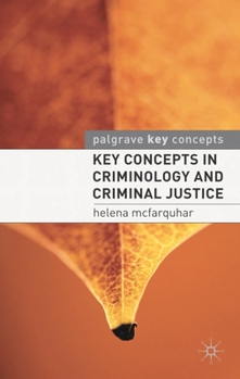 Paperback Key Concepts in Criminology and Criminal Justice Book