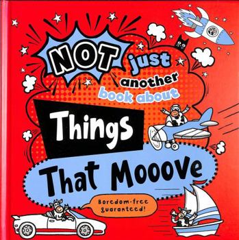 Hardcover Things That Mooove (Not Just Another Book About) Book