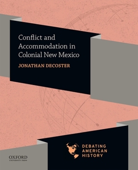 Paperback Conflict and Accommodation in Colonial New Mexico Book
