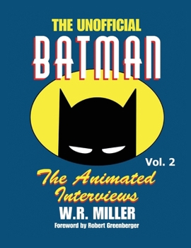 Batman: The Animated Interviews, Vol. 2: The Animated Interviews, Volume Two