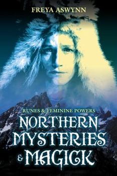 Paperback Northern Mysteries and Magick: Runes & Feminine Powers Book