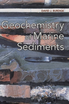 Hardcover Geochemistry of Marine Sediments Book