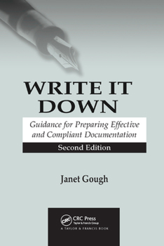 Paperback Write It Down: Guidance for Preparing Effective and Compliant Documentation Book