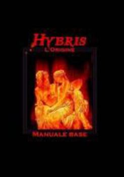 Paperback Hybris: l'Origine - Manuale Base (Italian Edition) [Italian] Book