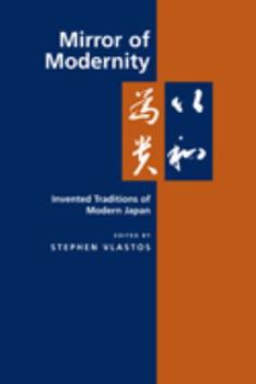 Paperback Mirror of Modernity: Invented Traditions of Modern Japan Volume 9 Book