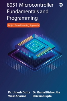 8051 Microcontroller Fundamentals and Programming