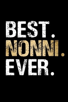 Best Nonni Ever: Grandpa Dad Journal Lined Notebook for Daily Notes Or Diary Writing, Notepad or To Do List - Unique Father's Day, Birthday, Christmas ... or Stocking Stuffer for Grandfather or Father
